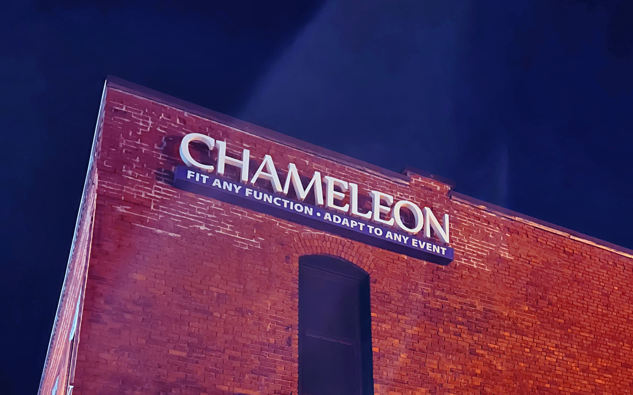 The Chameleon sign illuminate's its brick exterior. Fit any function. Adapt to any event.